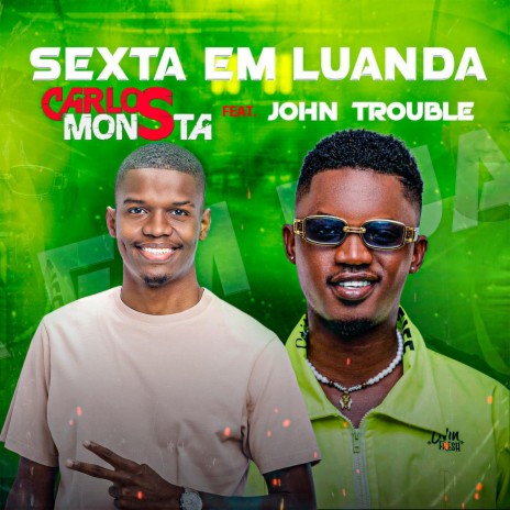 Sexta em Luanda (feat. John Trouble) | Boomplay Music