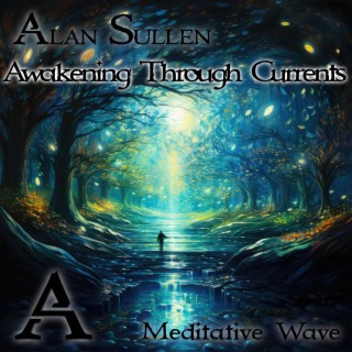 Awakening Through Currents