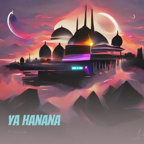 Ya Hanana | Boomplay Music