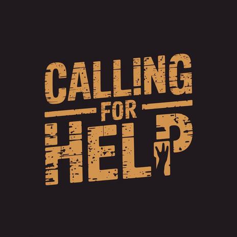 Calling For Help