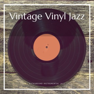 Vintage Vinyl Jazz: Classic Grooves and Timeless Moments