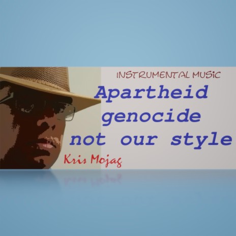 Apartheid genocide not our style