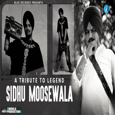A Tribute To Legend Sidhu Moosewala