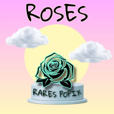 Roses | Boomplay Music