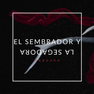 El sembrador y la segadora lyrics | Boomplay Music