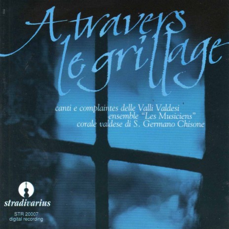 A travers le grillage (Arr. M. Chiappero for Choir) ft. Corale Valdese di San Germano Chisone | Boomplay Music