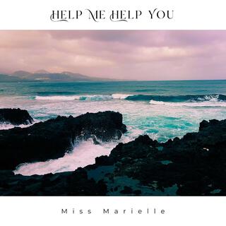 Help Me Help You lyrics | Boomplay Music