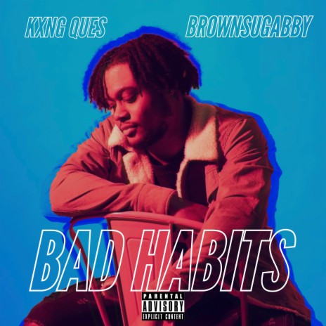 Bad Habits ft. Brownsugabby | Boomplay Music