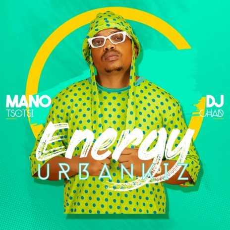 Energy UrbanKiz ft. Mano Tsotsi | Boomplay Music