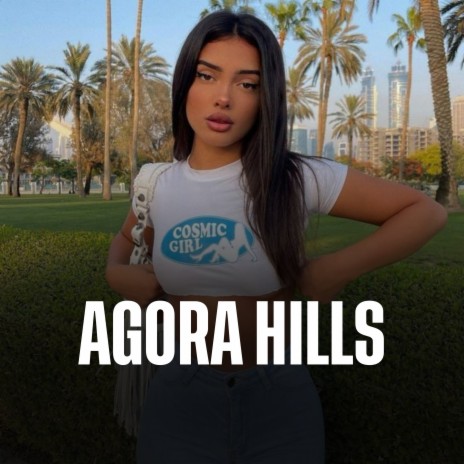 Agora Hills | Boomplay Music