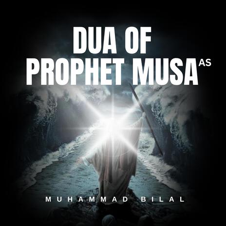 Dua of Prophet Musa AS | Boomplay Music