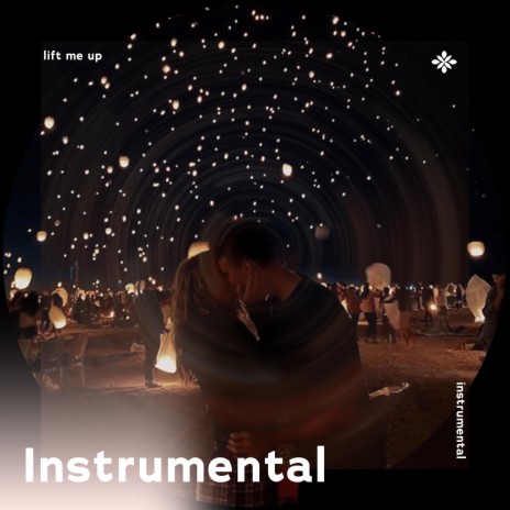lift me up - Instrumental ft. Instrumental Songs & Tazzy | Boomplay Music