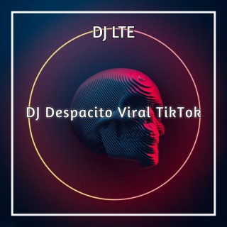 DJ Despacito Viral TikTok