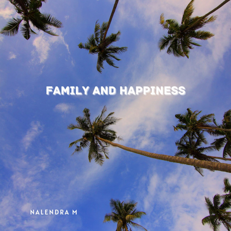 Family And Happiness | Boomplay Music