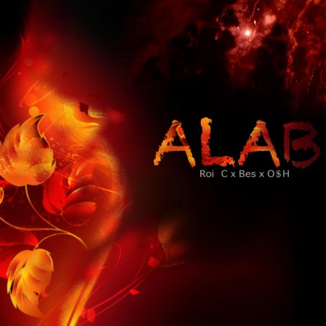 ALAB ft. Roi C., Bes & O$H