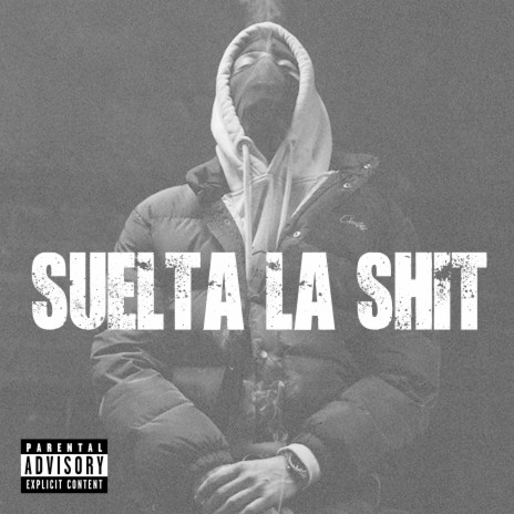 Suelta la Shit ft. Eriko | Boomplay Music