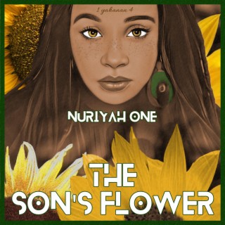 The SON'S Flower