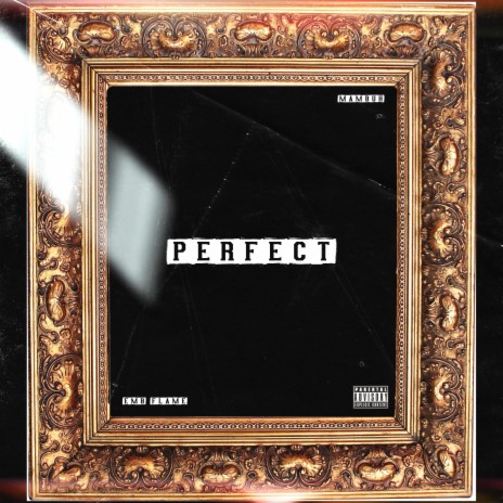 Perfect ft. MAMBUH | Boomplay Music