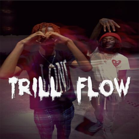 Trill Flow