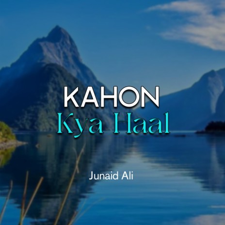 Kahon Kya Haal | Boomplay Music