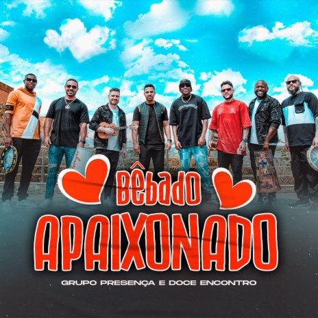 Bêbado Apaixonado ft. Doce Encontro | Boomplay Music