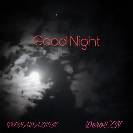 Good Night ft. DeroSZN | Boomplay Music