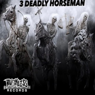 3 DEADLY HORSEMAN