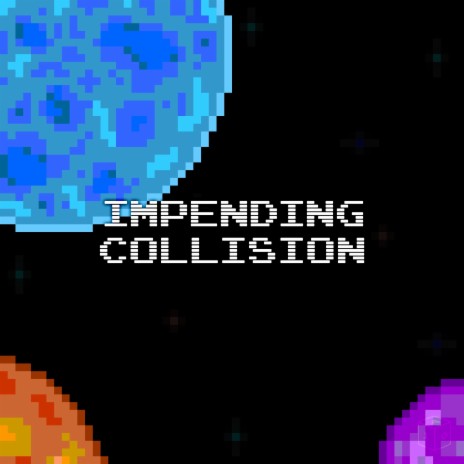 Impending Collision | Boomplay Music