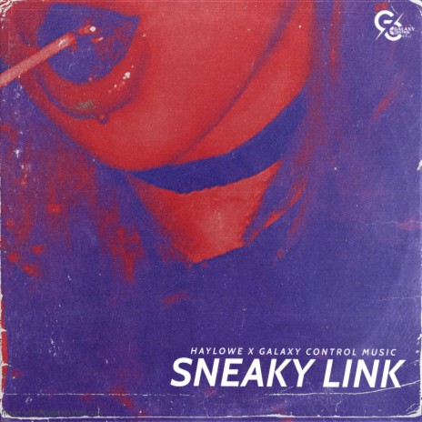 Sneaky Link ft. Galaxy Control Music | Boomplay Music
