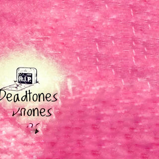 Deadtones