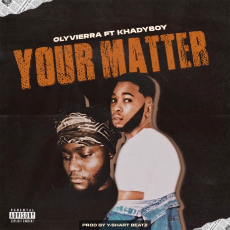 Your Matter ft. Khady Boy | Boomplay Music