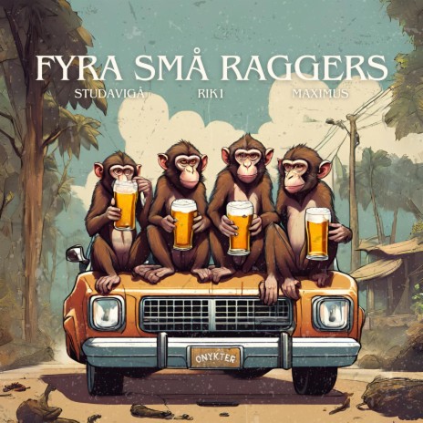FYRA SMÅ RAGGERS ft. Maximus & RIK1