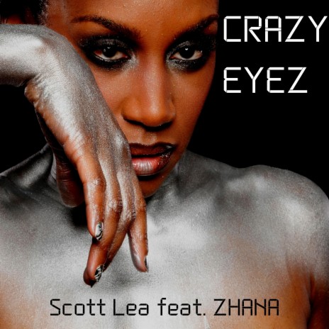 Crazy Eyez ft. Zhana | Boomplay Music