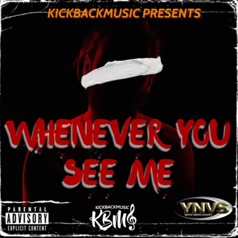 Whenever You See Me | Boomplay Music