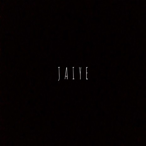 Jaiye | Boomplay Music