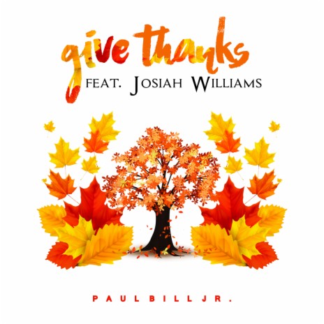 give thanks ft. Josiah Williams | Boomplay Music