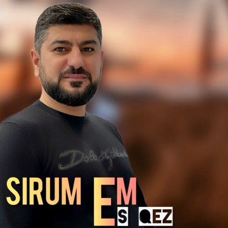 Sirum em es qez | Boomplay Music