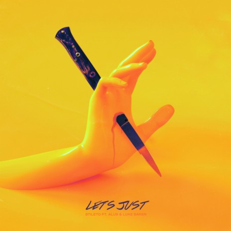 Let's Just ft. Alus & Luke Baker | Boomplay Music