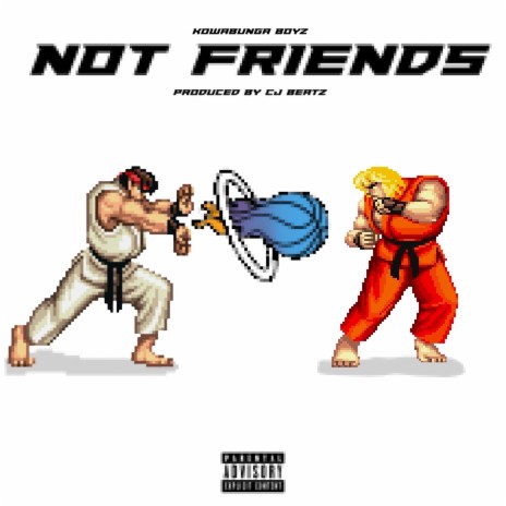 Not Friends | Boomplay Music