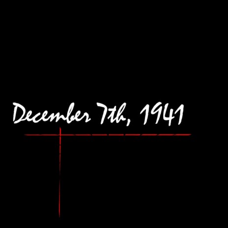December 7th, 1941