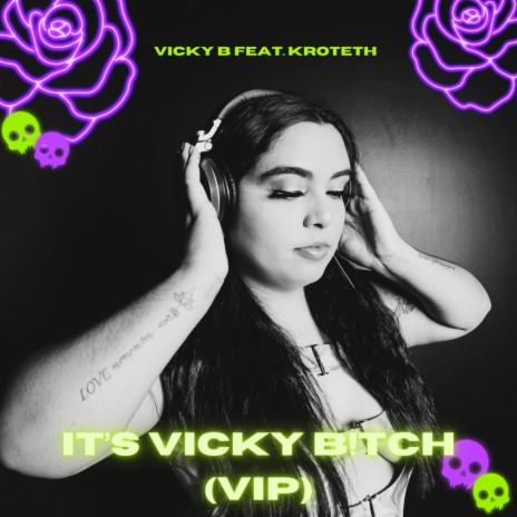 IT'S VICKY B!TCH! (VIP) ft. Kroteth | Boomplay Music
