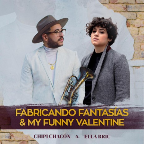 Fabricando Fantasías / My Funny Valentine ft. Ella Bric | Boomplay Music