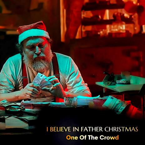 I Believe In Father Christmas | Boomplay Music