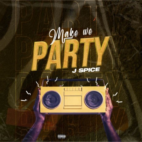 Make We Party | Boomplay Music