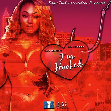 I'm Hooked ft. Lil Johnny | Boomplay Music