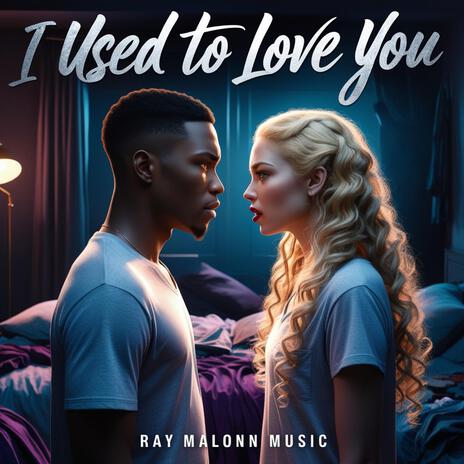 I Used To Love You | Boomplay Music