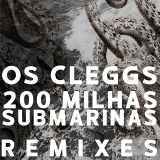 200 Milhas Submarinas Remixes