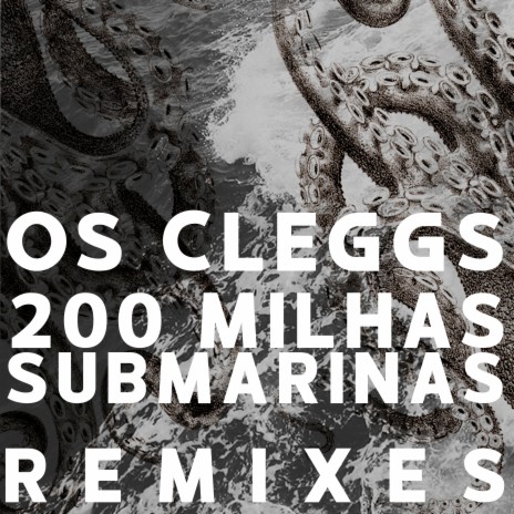 200 Milhas Submarinas (Will Geraldo Remix)