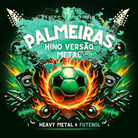 Hino do Palmeiras - Versão Rock & Metal