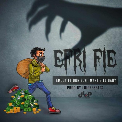 Efri Fie ft. Don Elvi, Mynt & El Baby | Boomplay Music